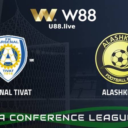 SOI KÈO, NHẬN ĐỊNH ARSENAL TIVAT VS ALASHKERT (01H30 NGÀY 21/07)