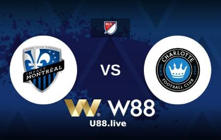 NHẬN ĐỊNH KÈO XIÊN MLS MONTREAL VS CHARLOTTE (06H30 NGÀY 16/07)