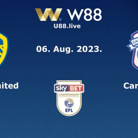 SOI KÈO, NHẬN ĐỊNH LEEDS UNITED VS CARDIFF CITY (20H30 NGÀY 06/08)