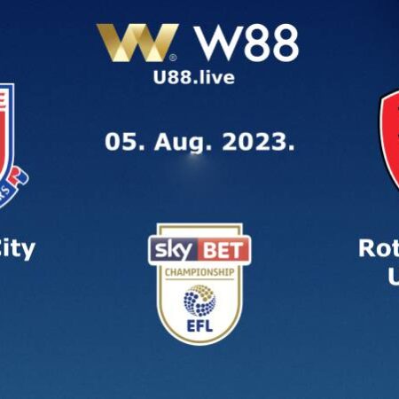 SOI KÈO, NHẬN ĐỊNH STOKE CITY VS ROTHERHAM UNITED (21H00 NGÀY 05/08)