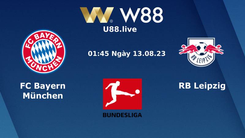 Soi Kèo, Nhận Định Bayern Munich Vs Rb Leipzig (01h45 Ngày 13/08)